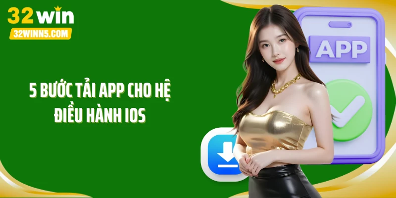 5 bước tải app cho hệ điều hành iOS