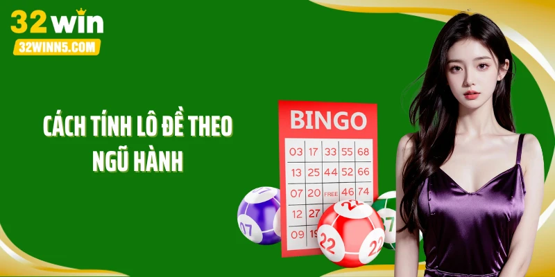 Cách Tính Lô Đề Theo Ngũ Hành: Phân Tích Quy Luật Số Chuẩn