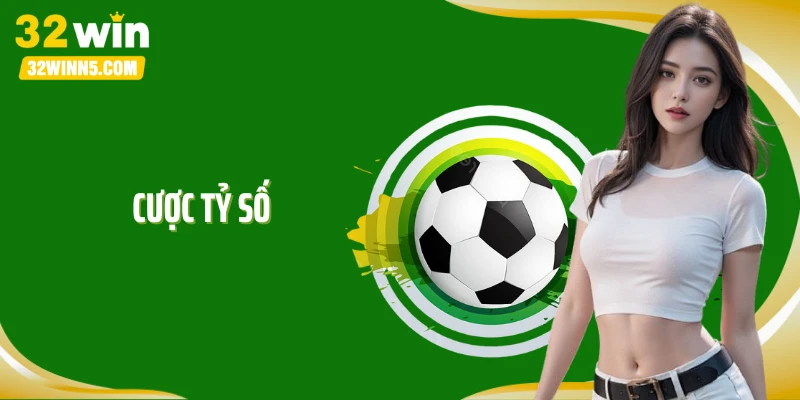 Cược Tỷ Số: Phân Tích Kèo Chuẩn Và Cùng 32Win Rinh Thưởng Lớn