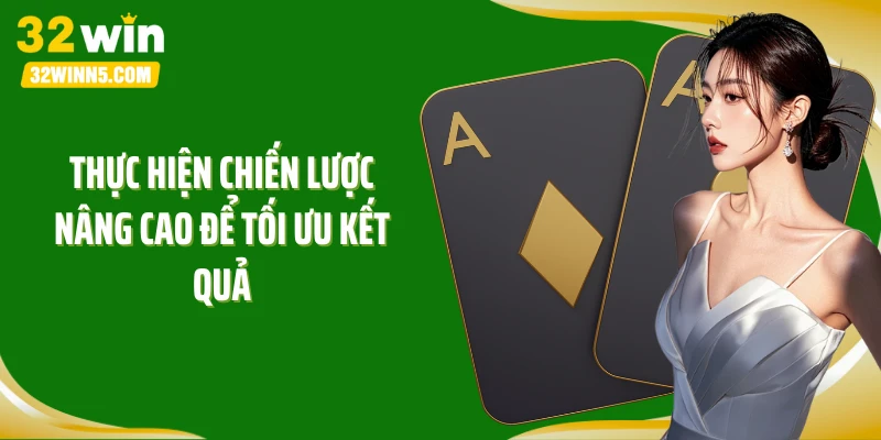 Thực hiện chiến lược nâng cao để tối ưu kết quả
